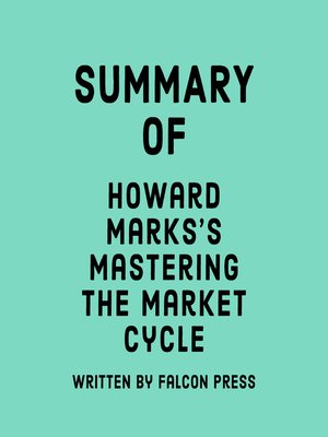 cover image of Summary of Howard Marks's Mastering the Market Cycle